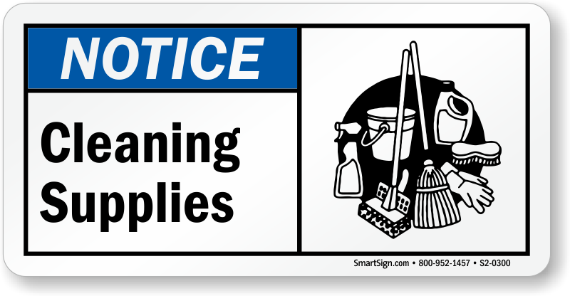 Sign saying 'Notice: Cleaning Supplies'